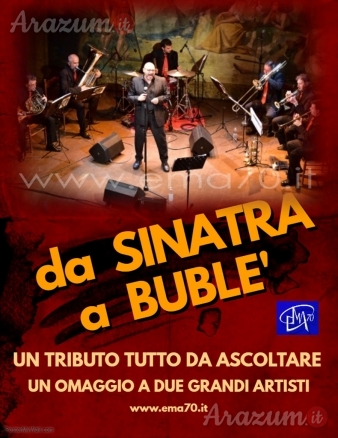 TRIBUTO DA SINATRA A BUBLE’ CONCERTO MUSICA LIVE - PER EVENTI AZIENDALI - EVENTI PRIVATI - EVENTI PUBBLICI