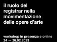 Workshop sul ruolo del registrar nella movimentazione delle opere d'arte