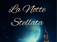 LA NOTTE STELLATA