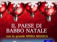 IL PAESE DI BABBO NATALE LA GRANDE SFERA MAGICA – ALLESTIMENTI ANIMAZIONE DI NATALE – CASETTA DI BABBO NATALE – SCRIVI E IMBUCA LA LETTERINA PER BABBO NATALE – GRANDE SFERA MAGICA – FOTO RICORDO CON BABBO NATALE IMPIANTO AUDIO MUSICHE NATALIZIE PER TUTTA 