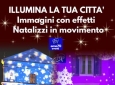 EFFETTO NATALE - ILLUMINA LA TUA CITTA’ – PROIEZIONI IMMAGINI STATICHE O IN MOVIMENTO NATALIZIE SU EDIFICI CHIESE TEATRI BIBLIOTECHE VILLE – SPETTACOLO DI COLORI E LUCI – EVENTI AZIENDALI EVENTI PRIVATI EVENTI PUBBLICI