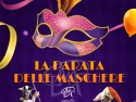 Parata delle Maschere - EVENTI DI PIAZZA- ANIMAZIONE PER TUTTA LA FAMIGLIA- CARNEVALE- PARATA