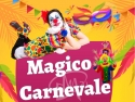 MAGICO CARNEVALE - EVENTI DI CARNEVALE - SPETTACOLI - DIVERTIMENTO - EVENTI DI PIAZZA -