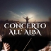CONCERTI ALL ‘ALBA - LA MUSICA CHE EMOZIONA AL SORGERE DEL SOLE – CONCERTI PER VILLE ANFITEATRI BIBLIOTECHE - PER EVENTI AZIENDALI - EVENTI PRIVATI - EVENTI PUBBLICI