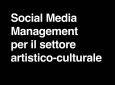 Workshop per social Media Management per il settore artistico-culturale