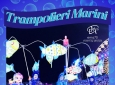 TRAMPOLIERI MARINI  - EMA 70 EVENTI PRESENTA PERFORMANCE UNICA IN ITALIA – COSTUMI SCENOGRAFICI – TEMA MARE PER EVENTI AZIENDALI EVENTI PRIVATI EVENTI PUBBLICI DI PIAZZA