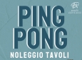 NOLEGGIO TAVOLI DA PING PONG - NOLEGGIO STRUTTURE - PER EVENTI SPORTIVI – ASSOCIAZIONI – PER EVENTI AZIENDALI - EVENTI PRIVATI - EVENTI PUBBLICI - FAMILY DAY