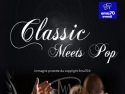 Classic Meets Pop – MUSICA LIVE – CONCERTI – EVENTI AZIENDALI – EVENTI PRIVATI – EVENTI PUBBLICI