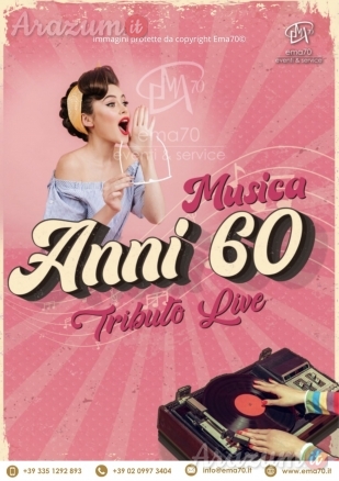 FAVOLOSI ANNI ’60 – TRIBUTO – MUSICA LIVE - PER EVENTI AZIENDALI - EVENTI PRIVATI - EVENTI PUBBLICI