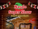 NATALE SUPER SHOW Spettacolo Comico per tutta la FAMIGLIA  Con CICCIO NATALE, personaggio super buffo