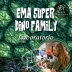 EMA SUPER DINO FAMILY - LABORATORIO– EVENTO UNICO IN ITALIA – EFFETTI SPECIALI – DINOSAURI - EVENTI DI PIAZZA – EVENTI AZIENDALI – EVENTI PRIVATI – EVENTI PUBBLICI – FAMILY DAY