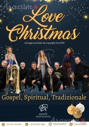 LOVE CHRISTMANS” Concerto tra spiritual, gospel e tradizionale CONCERTI DI NATALE -MUSICHE DI NATALE - SACRI CLASSICI - CORI GOSPEL - PER PIAZZE - LUOGHI SACRI - TEATRI - SALE DA CONCERTO - PER EVENTI PRIVATI - EVENTI PUBBLICI - EVENTI AZIENDALI