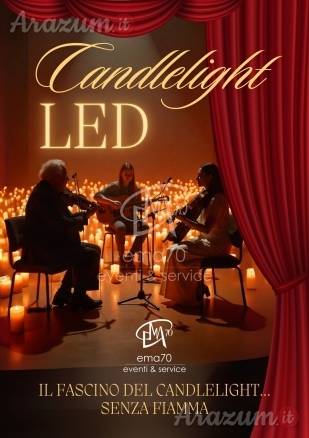 CANDLELIGHT LED– CONCERTO MUSICA LIVE – ATMOSFERA ROMANTICA - PER EVENTI AZIENDALI - EVENTI PRIVATI - EVENTI PUBBLICI