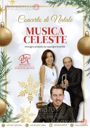 MUSICA CELESTE... TEMI D'AUTORE A MARIA CONCERTI DI NATALE -MUSICHE DI NATALE - SACRI CLASSICI - CORI GOSPEL - PER PIAZZE - LUOGHI SACRI - TEATRI - SALE DA CONCERTO - PER EVENTI PRIVATI - EVENTI PUBBLICI - EVENTI AZIENDALI