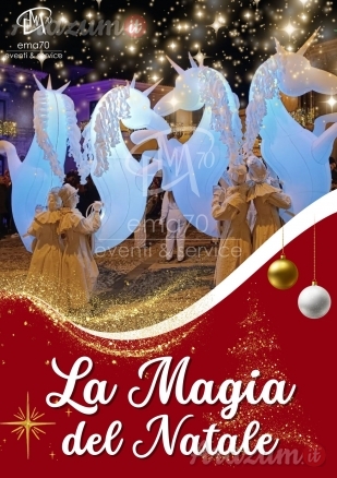 LA MAGIA DEL NATALE - SFILATA E ANIMAZIONE SUI TRAMPOLI – ANIMARE E INCENTIVARE LO SHOPING NATALIZIO IN UN UNICO SPETTACOLO – EVENTI AZIENDALI - EVENTI PRIVATI -EVENTI PUBBLICI
