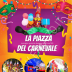 LA PIAZZA DEL CARNEVALE– SIMPATICA - ANIMAZIONE PER TUTTA LA FAMIGLIA EMA 70 EVENTI – EVENTI DI PIAZZA – EVENTI PRIVATI – EVENTI AZIENDALI