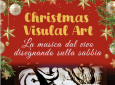CHRISTMAS VISUAL ART CONCERTI DI NATALE -MUSICHE DI NATALE - SACRI CLASSICI - CORI GOSPEL - PER PIAZZE - LUOGHI SACRI - TEATRI - SALE DA CONCERTO - PER EVENTI PRIVATI - EVENTI PUBBLICI - EVENTI AZIENDALI