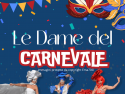 LE DAME DEL CARNEVALE