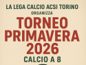 Torneo amatoriale di calcio a 8 Primavera 2026 in Torino