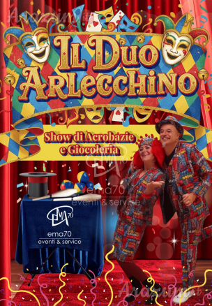 IL DUO ARLECCHINO – SPETTACOLO COMICO E ACROBATICO – SIMPATICA ANIMAZIONE PER TUTTA LA FAMIGLIA EMA 70 EVENTI – EVENTI DI PIAZZA – EVENTI PRIVATI – EVENTI AZIENDALI