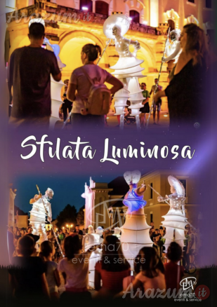 SFILATA LUMINOSA PER LE VIE DELLA TUA CITTA’ COSTUMI SCENOGRAFICI - EVENTI DI PIAZZA – EVENTI AZIENDALI – EVENTI PRIVATI – EVENTI PUBBLICI