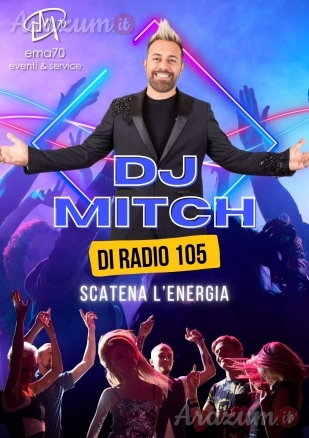 DJ SET DJ MITCH - PER EVENTI AZIENDALI - EVENTI PRIVATI - EVENTI PUBBLICI