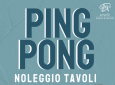 NOLEGGIO TAVOLI DA PING PONG - NOLEGGIO STRUTTURE - PER EVENTI SPORTIVI – ASSOCIAZIONI – PER EVENTI AZIENDALI - EVENTI PRIVATI - EVENTI PUBBLICI - FAMILY DAY – EMA 70 EVENTI