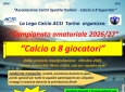 Campionato amatoriale di calcio a 8 da Ottobre 2026 in Torino.