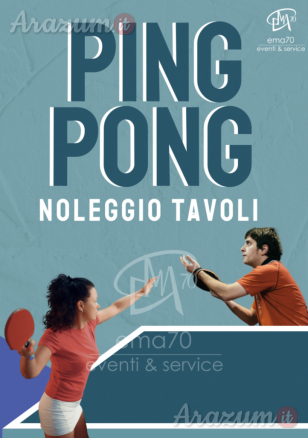 NOLEGGIO TAVOLI DA PING PONG - NOLEGGIO STRUTTURE - PER EVENTI SPORTIVI – ASSOCIAZIONI – PER EVENTI AZIENDALI - EVENTI PRIVATI - EVENTI PUBBLICI - FAMILY DAY – EMA 70 EVENTI