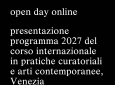 Open Day Online | 15 giugno 2026 Presentazione programma 2027 del corso internazionale in pratiche curatoriali e arti contemporanee, Venezia