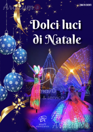 DOLCI LUCI DI NATALE - SFILATA E ANIMAZIONE SUI TRAMPOLI – ANIMARE E INCENTIVARE LO SHOPING NATALIZIO IN UN UNICO SPETTACOLO – EVENTI AZIENDALI - EVENTI PRIVATI -EVENTI PUBBLICI