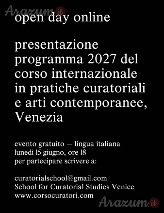 Open Day Online | 15 giugno 2026 Presentazione programma 2027 del corso internazionale in pratiche curatoriali e arti contemporanee, Venezia