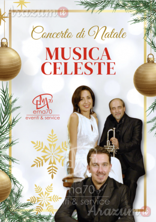 MUSICA CELESTE... TEMI D'AUTORE A MARIA CONCERTI DI NATALE -MUSICHE DI NATALE - SACRI CLASSICI - CORI GOSPEL - PER PIAZZE - LUOGHI SACRI - TEATRI - SALE DA CONCERTO - PER EVENTI PRIVATI - EVENTI PUBBLICI - EVENTI AZIENDALI