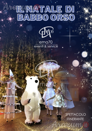 IL NATALE DI BABBO ORSO- SFILATA E ANIMAZIONE SUI TRAMPOLI – ANIMARE E INCENTIVARE LO SHOPING NATALIZIO IN UN UNICO SPETTACOLO – EVENTI AZIENDALI - EVENTI PRIVATI -EVENTI PUBBLICI