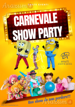 CARNEVALE SHOW PARTY– SIMPATICA - ANIMAZIONE PER TUTTA LA FAMIGLIA EMA 70 EVENTI – EVENTI DI PIAZZA – EVENTI PRIVATI – EVENTI AZIENDALI