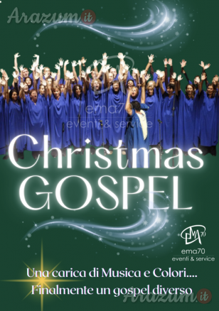 CHRISTMAS GOSPEL CONCERTI DI NATALE -MUSICHE DI NATALE - SACRI CLASSICI - CORI GOSPEL - PER PIAZZE - LUOGHI SACRI - TEATRI - SALE DA CONCERTO - PER EVENTI PRIVATI - EVENTI PUBBLICI - EVENTI AZIENDALI