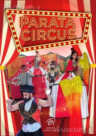 PARATA CIRCUS– SIMPATICA - ANIMAZIONE PER TUTTA LA FAMIGLIA EMA 70 EVENTI – EVENTI DI PIAZZA – EVENTI PRIVATI – EVENTI AZIENDALI